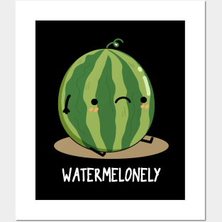 Watermelonely Funny Fruit Pun Posters and Art